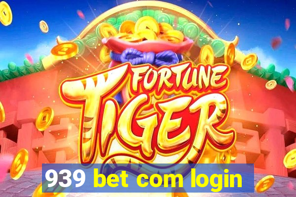 939 bet com login